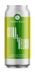 Other Half Brewing - Citra + Nelson (4 pack 16oz cans) (4 pack 16oz cans)