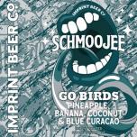 Imprint Beer Co - Schmoojee Go Birds 0 (415)